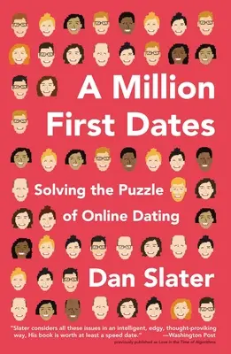 Un millón de primeras citas: Resolver el rompecabezas de las citas en línea - A Million First Dates: Solving the Puzzle of Online Dating