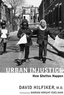 Injusticia urbana: Cómo surgen los guetos - Urban Injustice: How Ghettos Happen