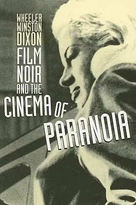 El cine negro y el cine de la paranoia - Film Noir and the Cinema of Paranoia