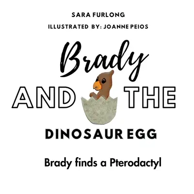 Brady y el huevo de dinosaurio - Brady encuentra un pterodáctilo - Brady and the Dinosaur Egg- Brady finds a Pterodactyl