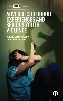 Experiencias infantiles adversas y violencia juvenil grave - Adverse Childhood Experiences and Serious Youth Violence