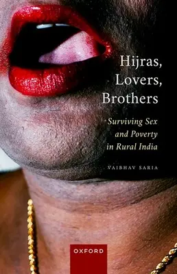 Hijras, amantes, hermanos: Sobrevivir al sexo y la pobreza en la India rural - Hijras, Lovers, Brothers: Surviving Sex and Poverty in Rural India