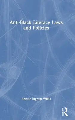 Leyes y políticas contra la alfabetización de los negros - Anti-Black Literacy Laws and Policies