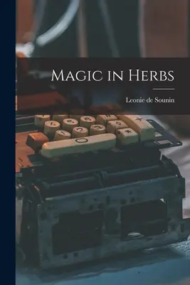 La magia de las hierbas - Magic in Herbs