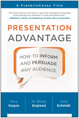 La ventaja de la presentación: cómo informar y persuadir a cualquier audiencia - Presentation Advantage: How to Inform and Persuade Any Audience