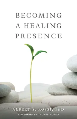 Convertirse en una presencia sanadora - Becoming a Healing Presence