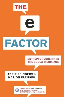 El factor E: El espíritu empresarial en la era de las redes sociales - The E-Factor: Entrepreneurship in the Social Media Age