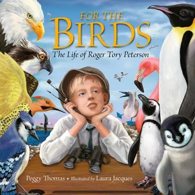 Para los pájaros: La vida de Roger Tory Peterson - For the Birds: The Life of Roger Tory Peterson