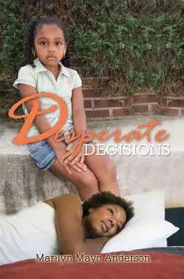 Decisiones desesperadas - Desperate Decisions