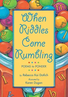 Cuando los acertijos retumban: Poemas para reflexionar - When Riddles Come Rumbling: Poems to Ponder