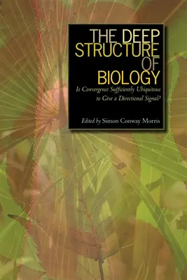 La estructura profunda de la biología: ¿Es la convergencia suficientemente ubicua como para dar una señal direccional? - The Deep Structure of Biology: Is Convergence Sufficiently Ubiquitous to Give a Directional Signal