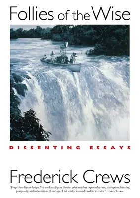 Las locuras de los sabios - Ensayos disidentes - Follies Of The Wise - Dissenting Essays