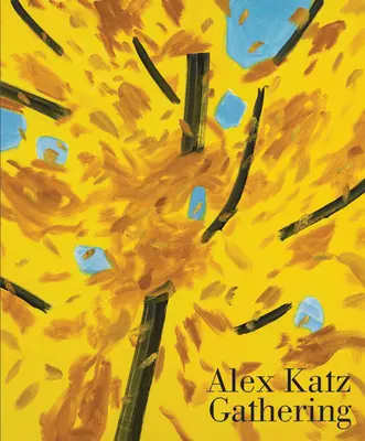 Alex Katz: Reunión - Alex Katz: Gathering