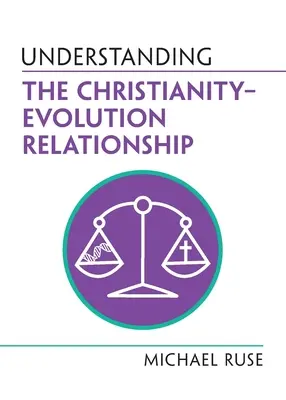 La relación entre el cristianismo y la evolución - Understanding the Christianity-Evolution Relationship