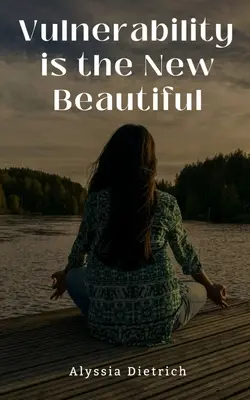 La vulnerabilidad es la nueva belleza - Vulnerability is the New Beautiful