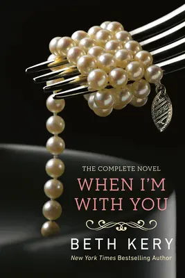 Cuando estoy contigo: Una novela porque eres mía - When I'm with You: A Because You Are Mine Novel