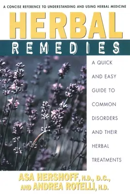 Remedios herbales: Guía rápida y sencilla de trastornos comunes y sus remedios herbales - Herbal Remedies: A Quick and Easy Guide to Common Disorders and Their Herbal Remedies