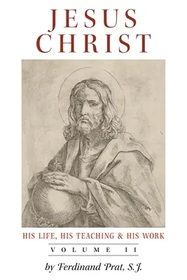 Jesucristo (Su vida, su enseñanza y su obra): Vol. 2 - Jesus Christ (His Life, His Teaching, and His Work): Vol. 2