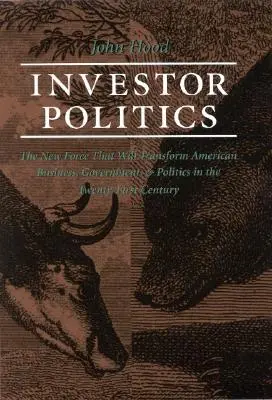 La política del inversor: La nueva fuerza que transforma los negocios estadounidenses - Investor Politics: New Force Transform American Business