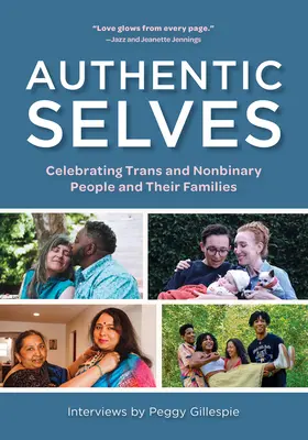 Auténticos yos: Celebración de las personas trans y no binarias y sus familias - Authentic Selves: Celebrating Trans and Nonbinary People and Their Families