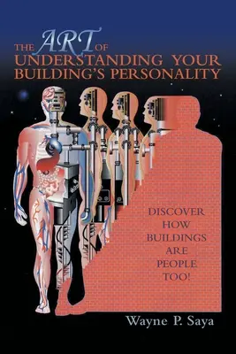El arte de entender la personalidad de tu edificio: Descubra que los edificios también son personas - The Art of Understanding Your Building's Personality: Discover How Buildings Are People Too!
