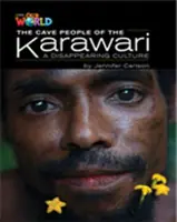 Lectores de Nuestro Mundo: El pueblo cavernícola de los karawari, una cultura en vías de desaparición - Inglés británico - Our World Readers: The Cave People of the Karawari, A Disappearing Culture - British English