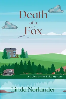 La muerte de un zorro: El misterio de una cabaña junto al lago - Death of a Fox: A Cabin by the Lake Mystery