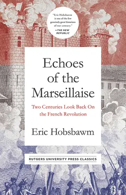 Ecos de la Marsellesa: Dos siglos de la Revolución Francesa - Echoes of the Marseillaise: Two Centuries Look Back on the French Revolution