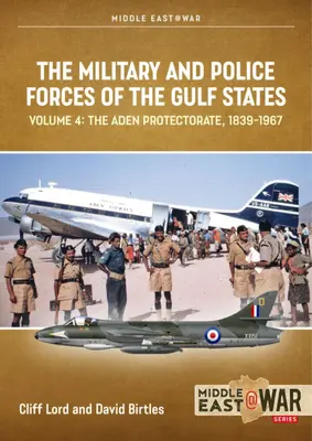 Las Fuerzas Militares y de Policía de los Estados del Golfo: Volumen 4: Bahrein, Kuwait, Qatar 1921-1980 - The Military and Police Forces of the Gulf States: Volume 4: Bahrain, Kuwait, Qatar 1921-1980