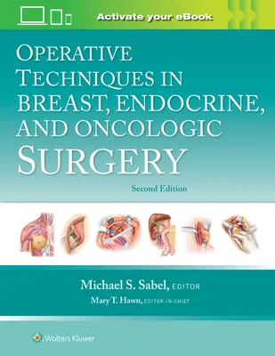 Técnicas operatorias en cirugía mamaria, endocrina y oncológica - Operative Techniques in Breast, Endocrine, and Oncologic Surgery