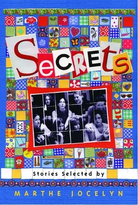 Secretos: Cuentos seleccionados por Marthe Jocelyn - Secrets: Stories Selected by Marthe Jocelyn