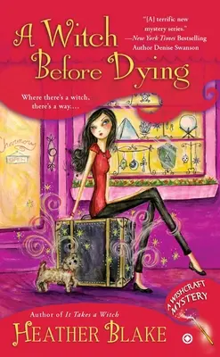 Una bruja antes de morir: Un misterio de Wishcraft - A Witch Before Dying: A Wishcraft Mystery