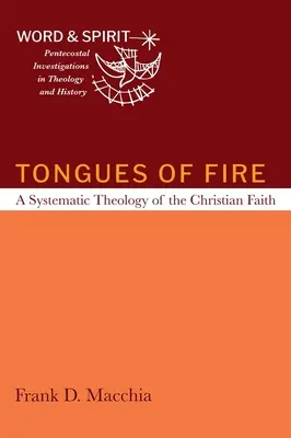 Lenguas de fuego: Una teología sistemática de la fe cristiana - Tongues of Fire: A Systematic Theology of the Christian Faith