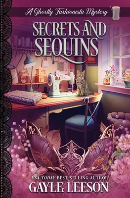 Secretos y lentejuelas: A Ghostly Fashionista Mystery - Secrets and Sequins: A Ghostly Fashionista Mystery