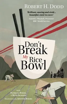 No rompas mi cuenco de arroz: Una novela hermosa y apasionante, que pone de relieve las luchas personales y trágicas enfrentadas durante la guerra de Vietnam, trayendo - Don't Break My Rice Bowl: A beautiful and gripping novel, highlighting the personal and tragic struggles faced during the Vietnam War, bringing