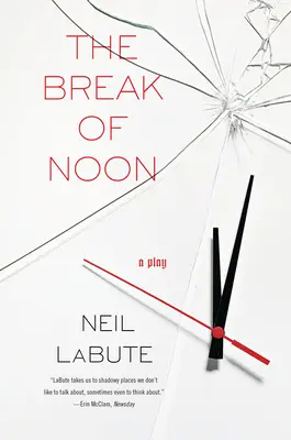 The Break of Noon: Una obra de teatro - The Break of Noon: A Play