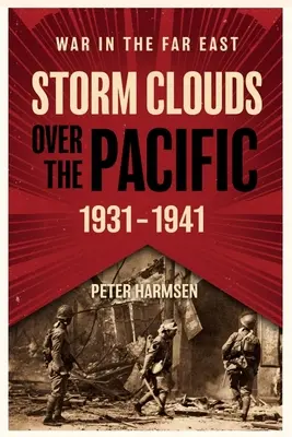 Nubes de tormenta sobre el Pacífico, 1931-1941 - Storm Clouds Over the Pacific, 1931-1941