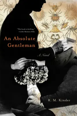 El caballero absoluto - Una novela - Absolute Gentleman - A Novel