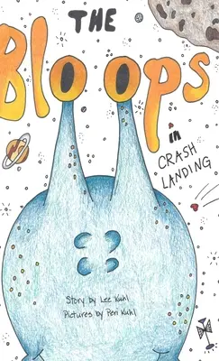 Los Bloops» de Lee Kuhl: Aterrizaje forzoso» - Lee Kuhl's The Bloops