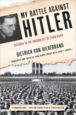 Mi batalla contra Hitler: Desafío a la sombra del Tercer Reich - My Battle Against Hitler: Defiance in the Shadow of the Third Reich