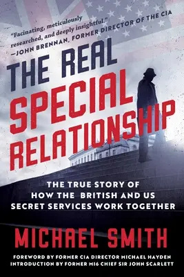 La verdadera relación especial: La verdadera historia de la colaboración entre el Mi6 y la CIA - The Real Special Relationship: The True Story of How Mi6 and the CIA Work Together