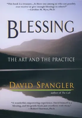 Bendición: El arte y la práctica - Blessing: The Art and the Practice