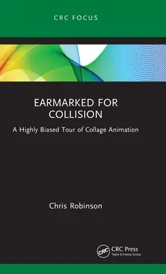 Earmarked for Collision: Un recorrido muy sesgado por la animación collage - Earmarked for Collision: A Highly Biased Tour of Collage Animation