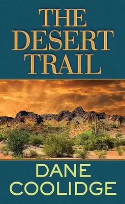 El rastro del desierto - The Desert Trail