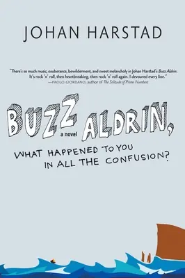 Buzz Aldrin, ¿qué te ha pasado en toda esta confusión? - Buzz Aldrin, What Happened to You in All the Confusion?