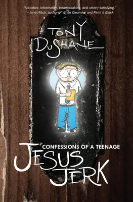 Confesiones de un adolescente imbécil de Jesús - Confessions of a Teenage Jesus Jerk