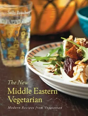 El nuevo vegetariano de Oriente Medio: Recetas modernas de Veggiestan - Edición 10 aniversario - The New Middle Eastern Vegetarian: Modern Recipes from Veggiestan - 10-Year Anniversary Edition