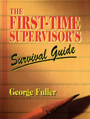 Guía de supervivencia del supervisor novel - The First-Time Supervisor's Survival Guide