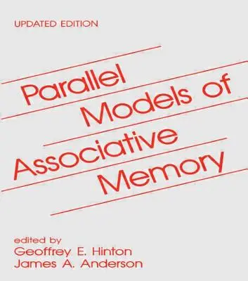Modelos paralelos de memoria asociativa: Edición actualizada - Parallel Models of Associative Memory: Updated Edition