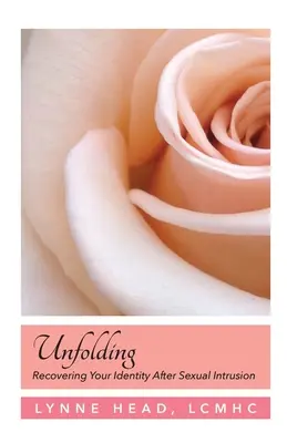 Unfolding: Recuperar la identidad tras una intrusión sexual - Unfolding, Recovering Your Identity After Sexual Intrusion